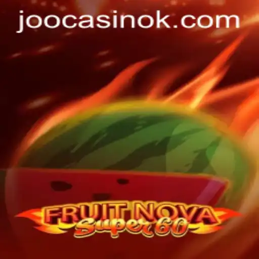 Exploring the Vibrant World of FruitNovaSuper60: A Modern Gaming Marvel